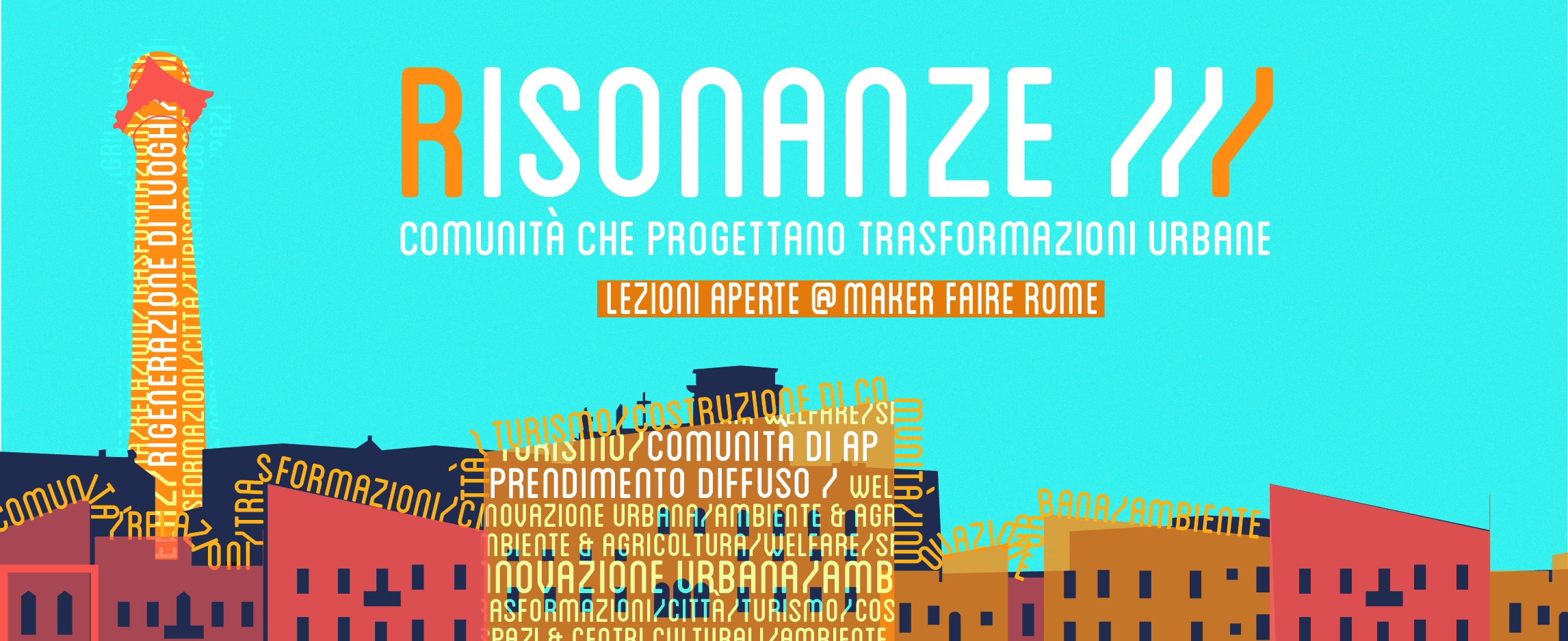 Risonanze alla Maker Faire Rome 2020 con il ciclo di incontri “Rigenerazione di Luoghi”